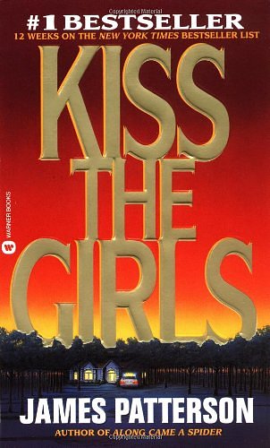 Cover Art for 9780446601245, Kiss the Girls by James Patterson