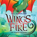 Cover Art for 9780545349208, The Hidden Kingdom by Tui T. Sutherland