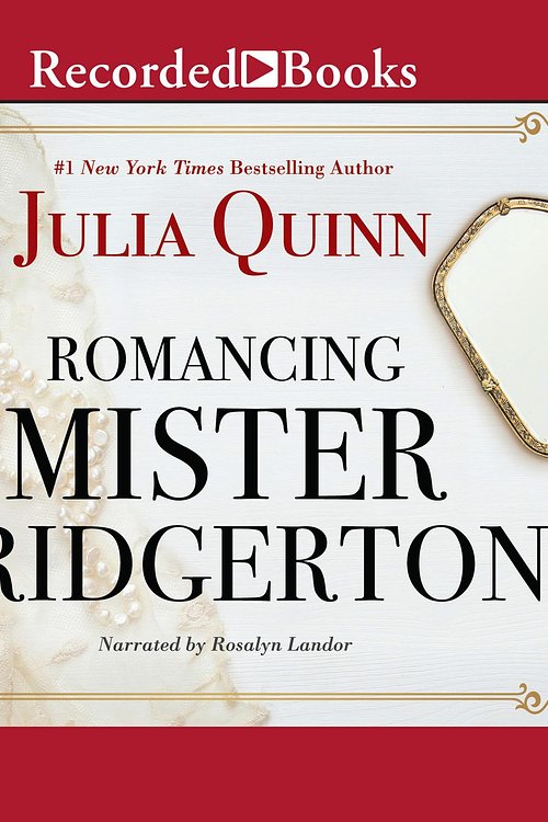 Cover Art for 9781664457485, Romancing Mister Bridgerton (The Bridgerton Series) by Julia Quinn