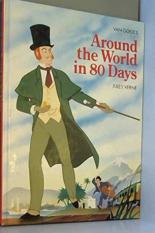 Cover Art for 9780831716455, VAN GOOL'S AROUND THE WORLD IN 80 DAYS: CLASSIC STORY BOOKS by 
