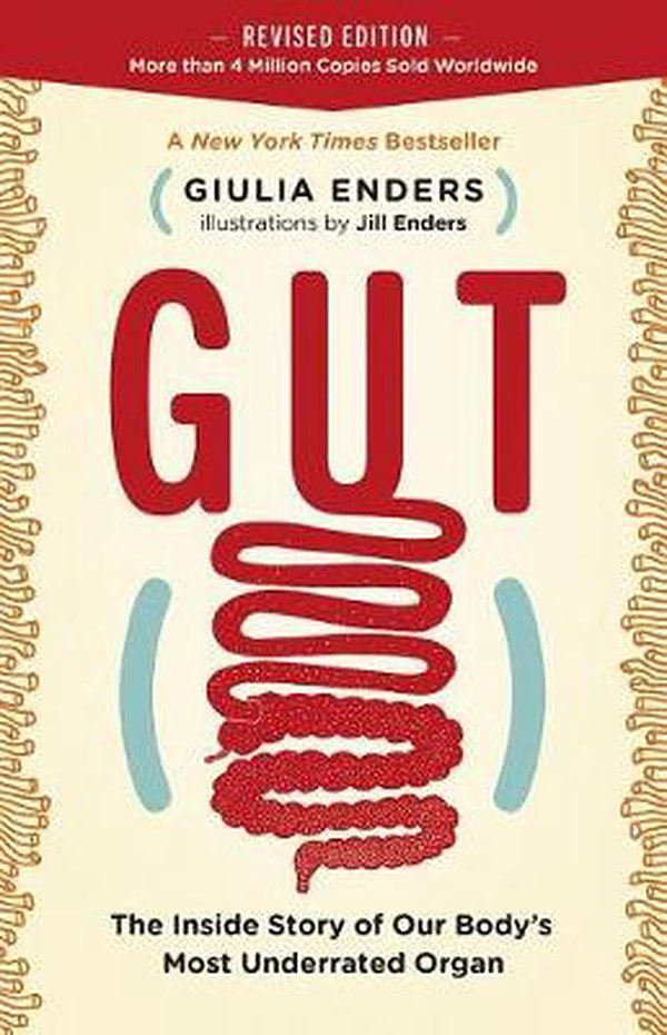 Cover Art for 9781771643764, Gut (Revised Edition)The Inside Story of Our Body's Most Underrated ... by Giulia Enders