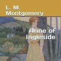 Cover Art for 9781798485361, Anne of Ingleside by Lucy Maud Montgomery