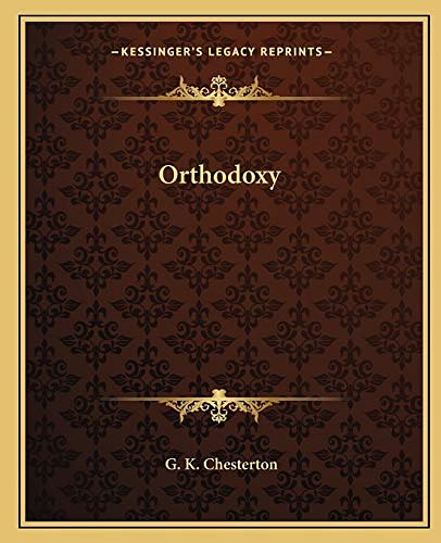 Cover Art for 9781162678054, Orthodoxy by Gilbert K. Chesterton