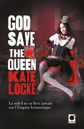 Cover Art for 9782360510856, God Save the Queen by Kate Locke