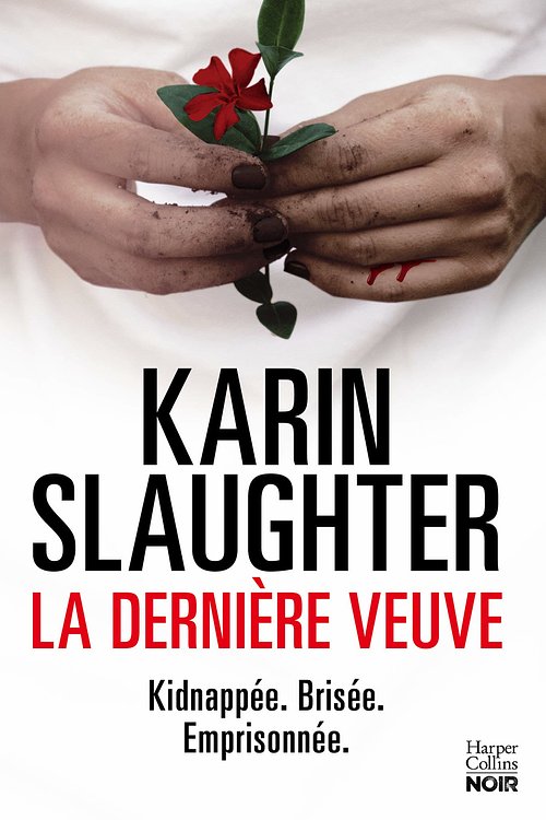 Cover Art for 9791033904496, La dernière veuve by Karin Slaughter