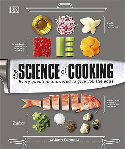 Cover Art for B07WKCZDJS, The Science of Cooking: Every Question Answered to Perfect your Cooking by Stuart Farrimond