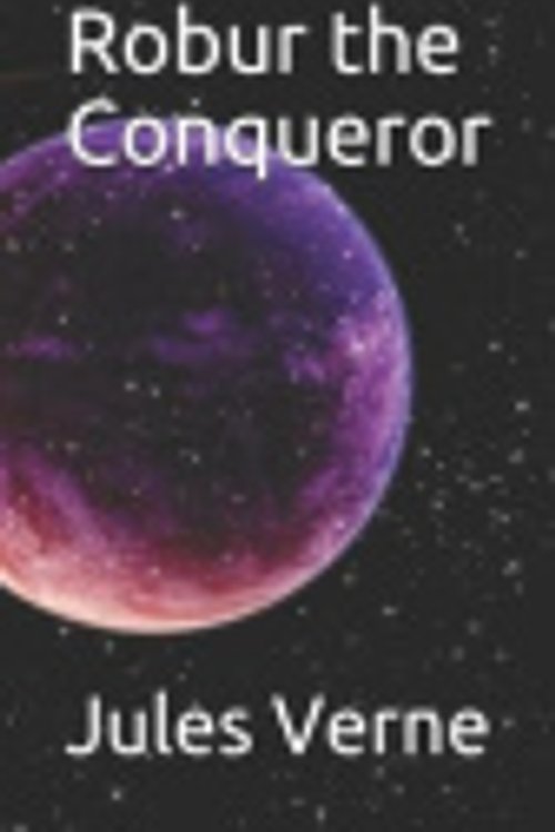 Cover Art for 9781073029501, Robur the Conqueror by Jules Verne
