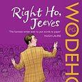 Cover Art for 9780099513742, Right Ho, Jeeves: (Jeeves & Wooster) by P.g. Wodehouse