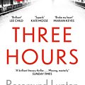 Cover Art for 9780241374511, Three Hours by Rosamund Lupton