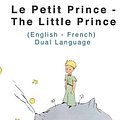 Cover Art for 9781976124938, The Little Prince - Le Petit Prince (English - French) Dual Language EditionWith Audio Download by Antoine de Saint-Exupery