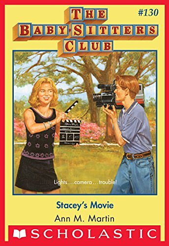 Cover Art for B00WF9U4Y6, Stacey's Movie (The Baby-Sitters Club #130) by Ann M. Martin