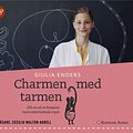 Cover Art for 9789176470572, Charmen med tarmen : allt om ett av kroppens mest underskattade organ by Giulia Enders