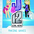 Cover Art for 9781921684494, EJ12 Girl Hero 7 Making Waves by Susannah McFarlane