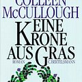 Cover Art for 9783570083222, Eine Krone aus Gras by Colleen McCullough, Colleen MacCullough