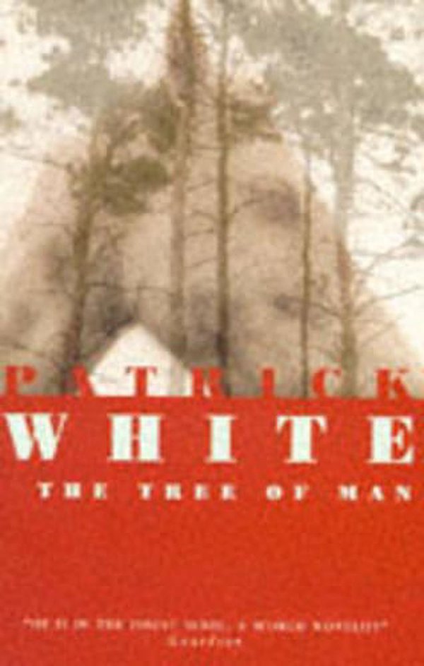 Cover Art for 9780099324515, The Tree Of Man by Patrick White