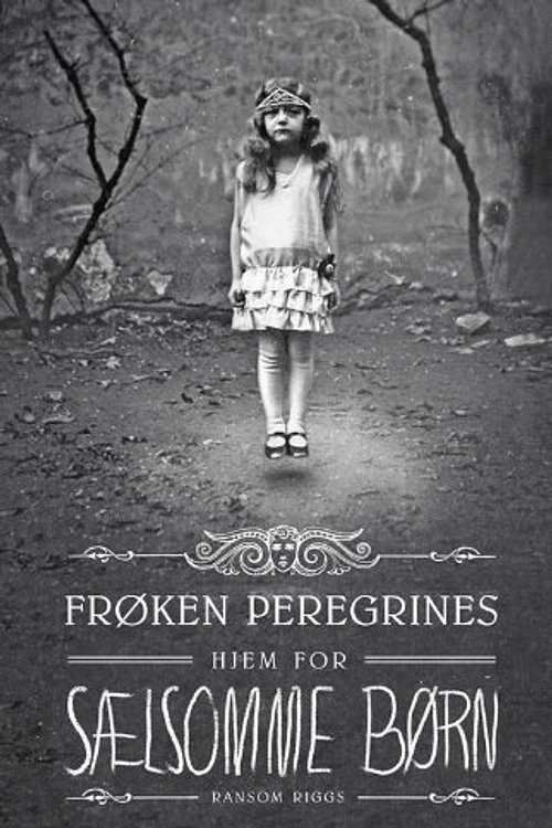 Cover Art for 9788702124552, Frøken Peregrines hjem for sælsomme børn (in Danish) by Ransom Riggs