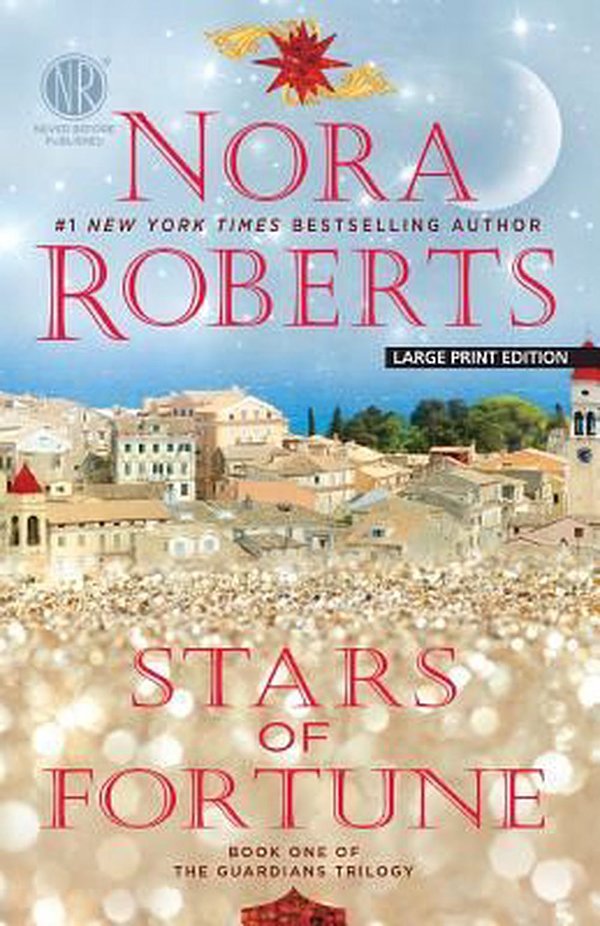 Cover Art for 9781594138812, Stars of Fortune (Guardians Trilogy) by Nora Roberts