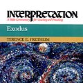 Cover Art for 9780804231022, Exodus: Interpretation: A Bible Commentary for Teaching and Preaching (Interpretation: A Bible Commentary for Teaching & Preaching) by Terence E. Fretheim