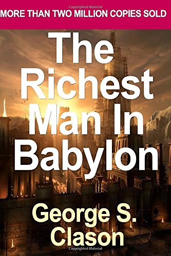 Cover Art for 9781530399208, The Richest Man in Babylon by Clason, George S. (2002) by George S. Clason