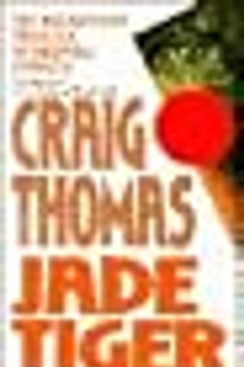 Cover Art for 9780061010484, Jade Tiger by Craig Thomas