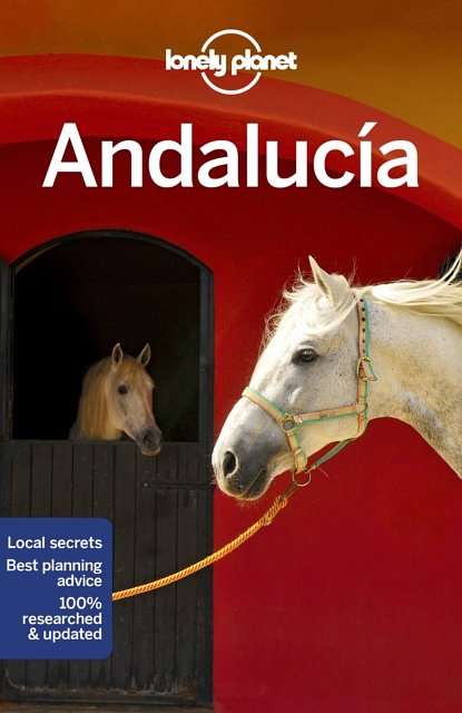 Cover Art for 9781786572752, Lonely Planet Andalucia (Travel Guide) by Lonely Planet