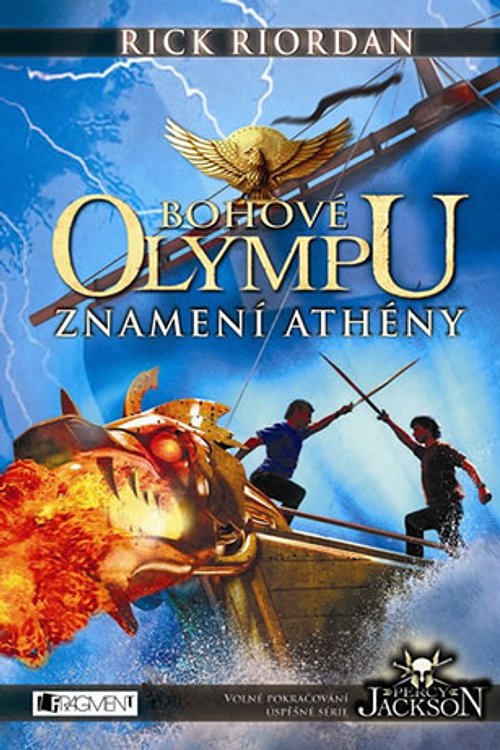 Cover Art for 9788025316948, Bohové Olympu – Znamení Athény by Rick Riordan