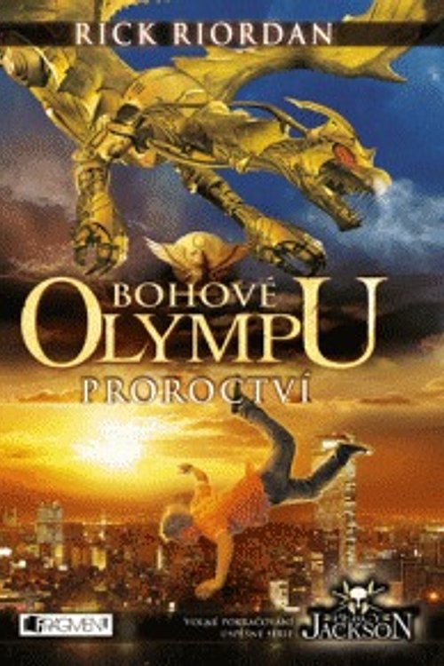 Cover Art for 9788025313565, Bohové Olympu – Proroctví by Rick Riordan