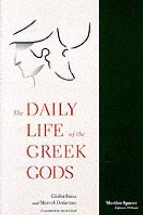 Cover Art for 9780804736145, The Daily Life of the Greek Gods (Mestizo Spaces / Espaces Metisses) by Giulia Sissa