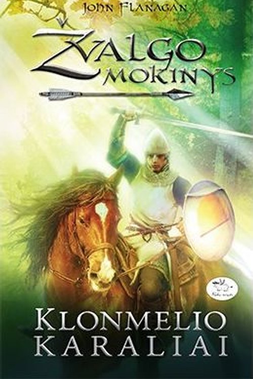 Cover Art for 9786094413704, Klonmelio karaliai by John Flanagan