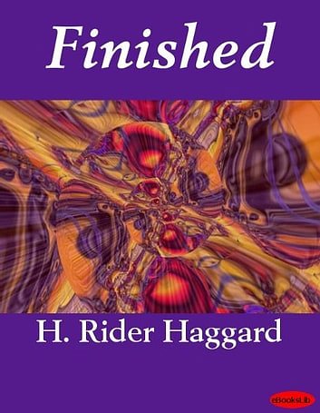 Cover Art for 9781412184625, Finished by H. Rider Haggard