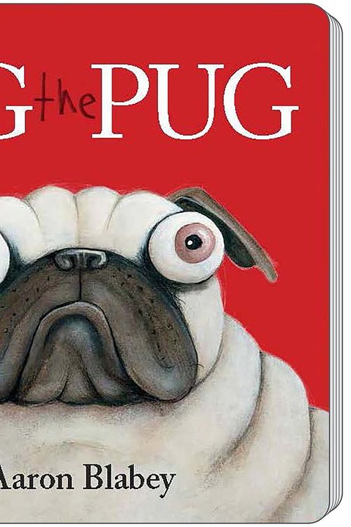 Cover Art for 9781760273903, Pig the Pug by Aaron Blabey