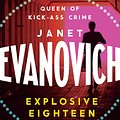 Cover Art for 9780755384990, Explosive Eighteen: A fiery and hilarious crime adventure by Janet Evanovich