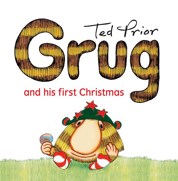 5 editions of Grug and His First Christmas by Ted Prior
