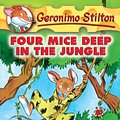 Cover Art for 9780439559676, Geronimo Stilton #5: Four Mice Deep in the Jungle by Geronimo Stilton