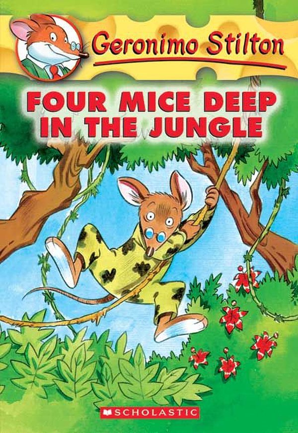 Cover Art for 9780439559676, Geronimo Stilton #5: Four Mice Deep in the Jungle by Geronimo Stilton