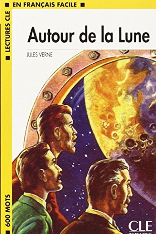 Cover Art for 9782090318203, Lectures Cle En Francais Facile - Level 1: Autour De La Lune by Verne