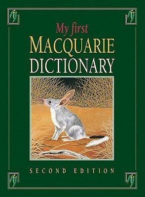 Cover Art for 9780701633349, My First Macquarie Dictionary by Macquarie, Macquarie