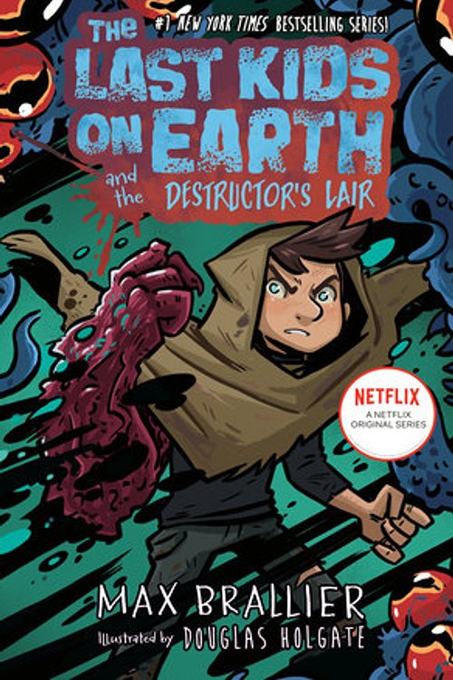 Cover Art for 9780593405277, The Last Kids on Earth and the Destructor's Lair by Max Brallier