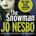 Cover Art for 9780099587156, The Snowman: A Harry Hole thriller (Oslo Sequence 5) by Jo Nesbo