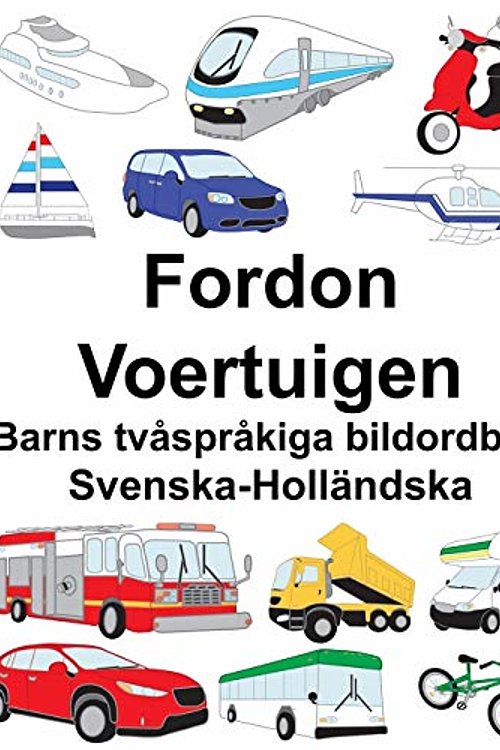 Cover Art for 9781689277099, Svenska-Holländska Fordon/Voertuigen Barns tvåspråkiga bildordbok by Richard Carlson