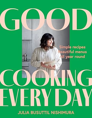 Cover Art for 9781761263330, Good Cooking Every Day by Julia Busuttil Nishimura