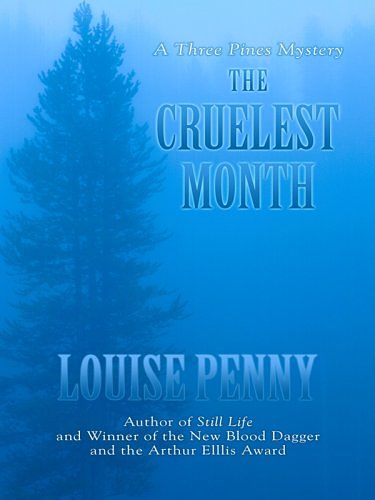 Cover Art for 9781410407160, The Cruelest Month (Three Pines Mysteries, No. 3) by Louise Penny