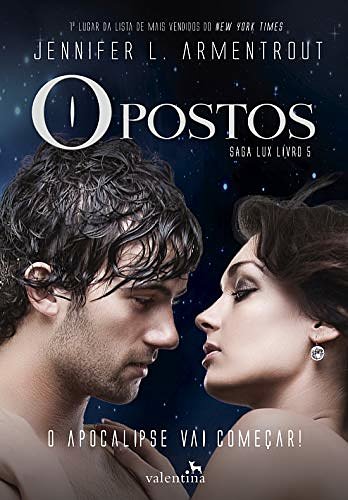 Cover Art for 9788558890687, Opostos - Saga Lux Livro 5 (Em Portugues do Brasil) by Jennifer L. Armentrout