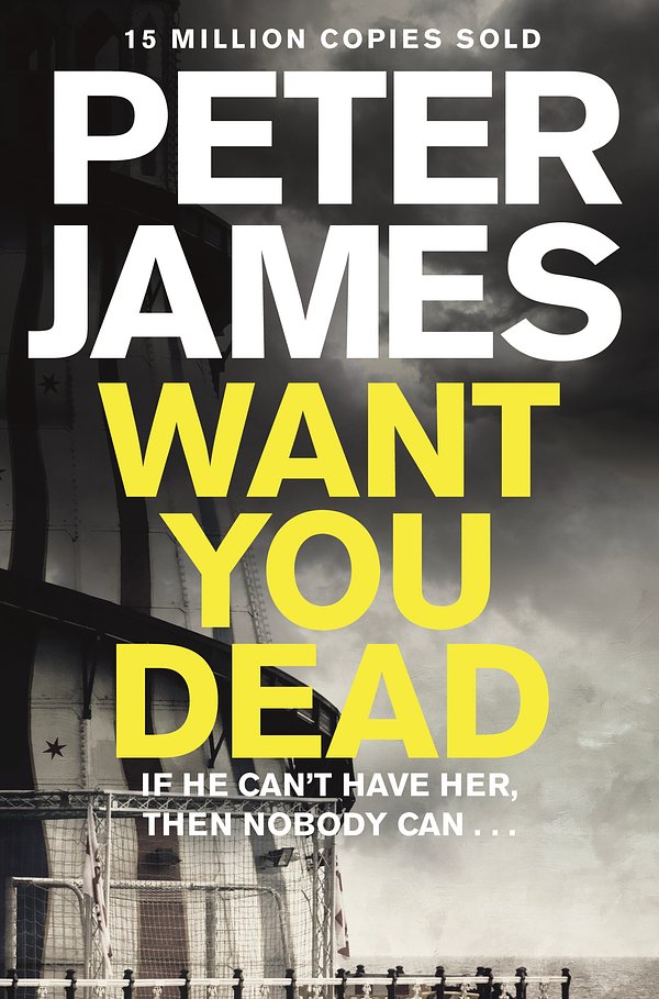 Cover Art for 9781509898930, Want You Dead by Peter James