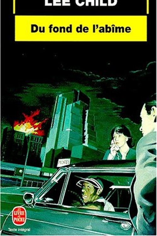Cover Art for 9782253170594, Du fond de l'abîme by Lee Child