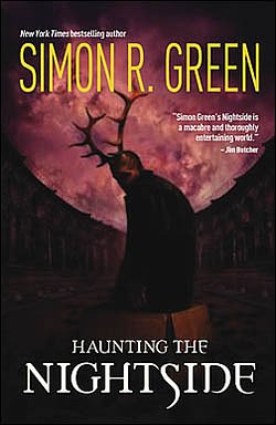 2 editions of Haunting the Nightside by Simon R. Green