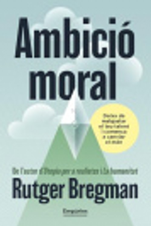 Cover Art for 9791387736088, Ambició moral by Rutger Bregman
