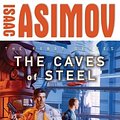 Cover Art for 9781400104215, The Caves of Steel by Isaac Asimov