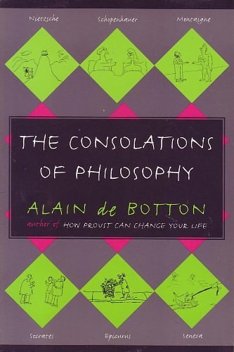 Cover Art for 9780965006002, The Consolations of Philosophy. by De Botton, Alain