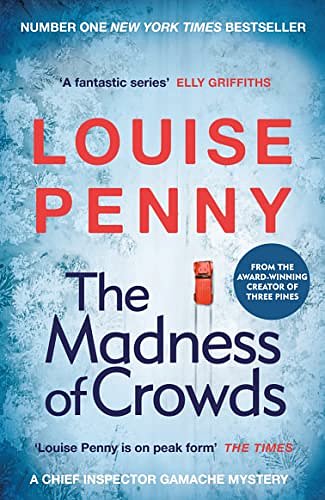 Cover Art for B08XND74CB, The Madness of Crowds by Louise Penny